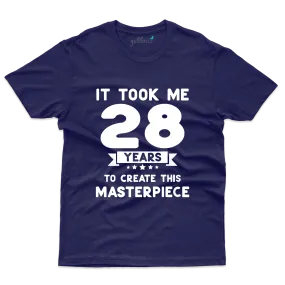 28 Years to Masterpiece T-Shirts - 28th Birthday Collection